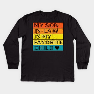 My Son In-Law Is My Favorite Child Funny Family Matching Kids Long Sleeve T-Shirt